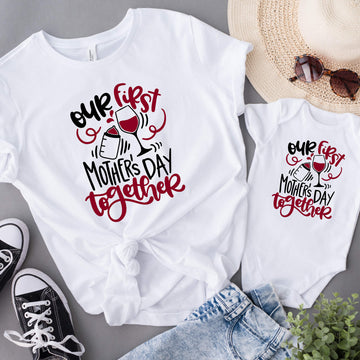 Our First Mother's Day Matching Funny Wine Drinking Mommy & Me Women's T-Shirt
