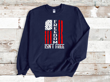 America - Freedom Isn't Free Unisex Graphic Print Sweatshirt