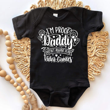 New Baby Onesie, I’m Proof Daddy Doesn’t Always Play Video Games, Boy’s, Girl’s Baby Shower Gift, New Baby Take Home Outfit, Maternity Photo Prop Onesie, Video Gamer Baby Onesie Outfit