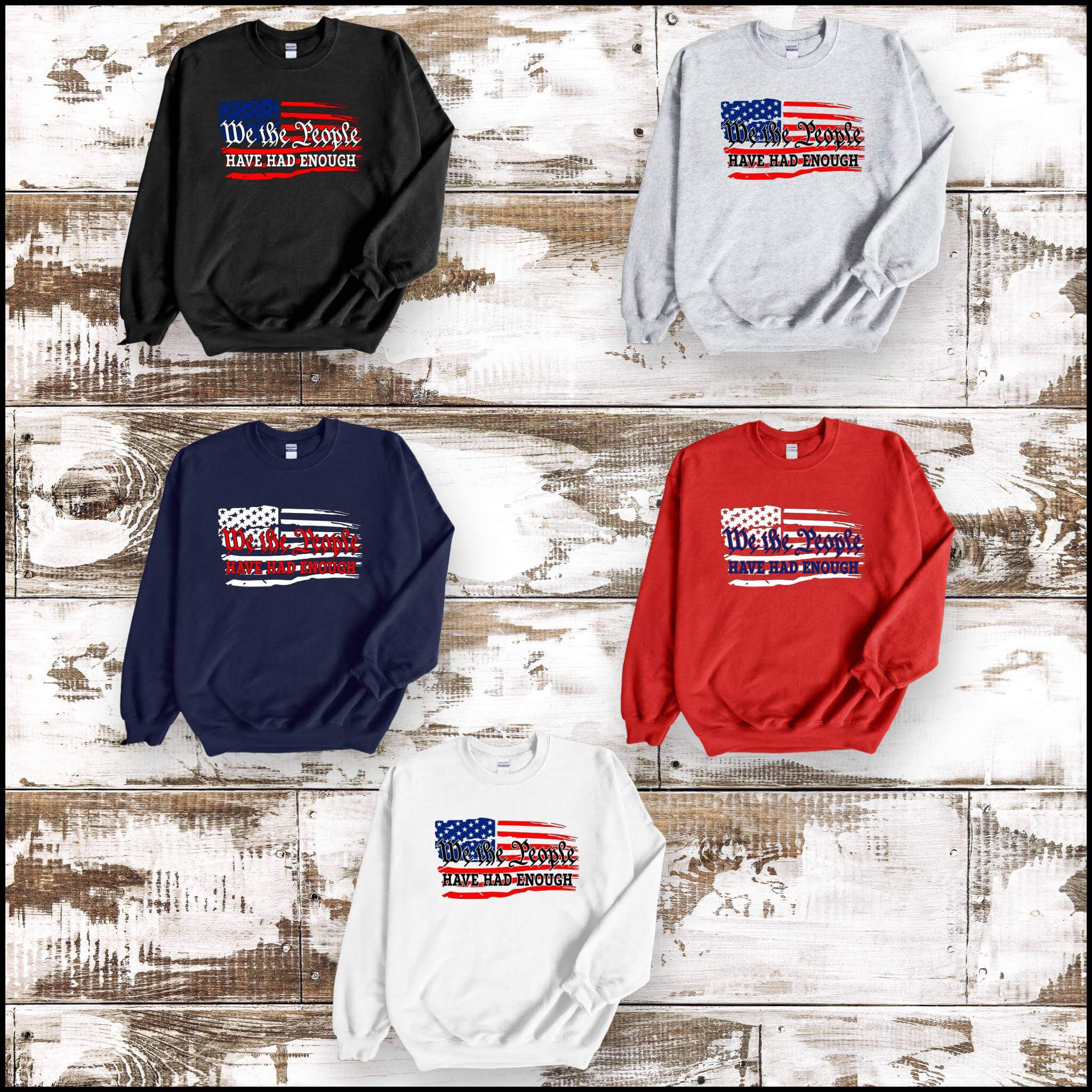 America - We The People Have Had Enough Unisex Graphic Print T-Shirt / Sweatshirt