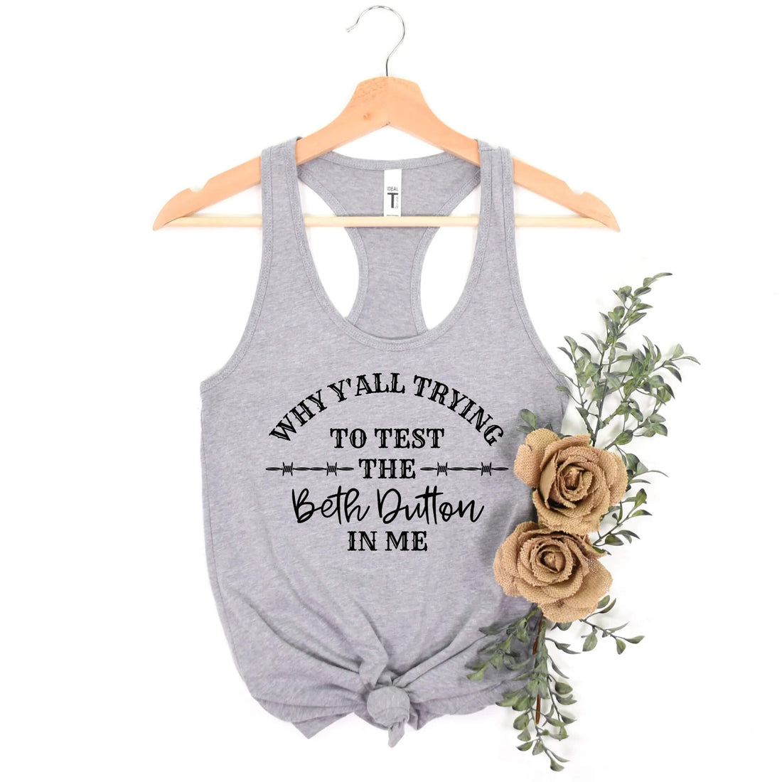 Why Y'all Trying To Test The Beth Dutton In Me Yellowstone Women’s Graphic Print Tank Top
