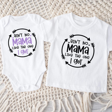 Mom, Mama, Mommy, Ain't No Mama Like The One I Got, Baby Onesie, Infant, Toddler, Youth, Boy's, Girl's T-Shirt, Birthday, Christmas, Mother's Day Gift