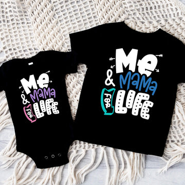 Me &amp; Mama For Life Mono o camiseta